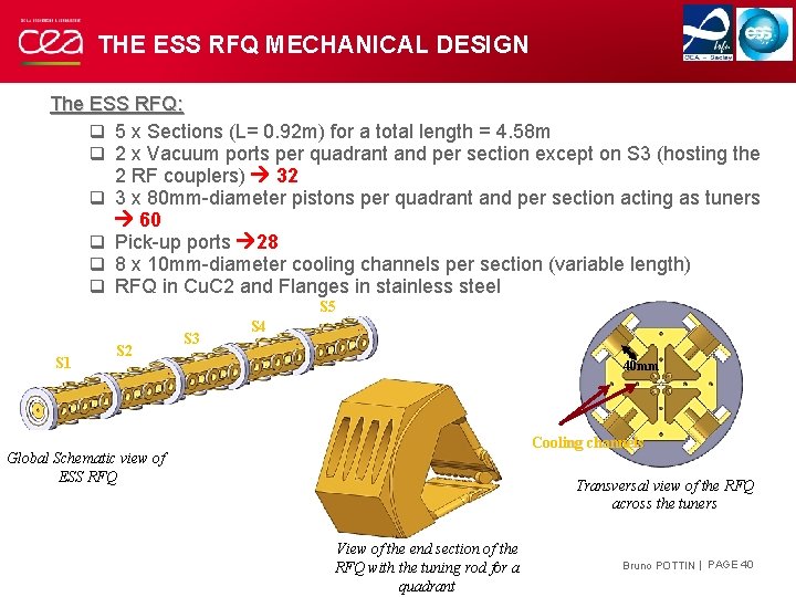 THE ESS RFQ MECHANICAL DESIGN The ESS RFQ: q 5 x Sections (L= 0.