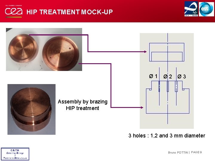 HIP TREATMENT MOCK-UP Ø 1 Ø 2 Ø 3 Assembly by brazing HIP treatment