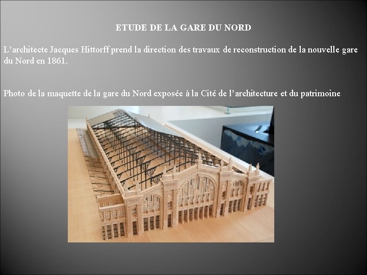 ETUDE DE LA GARE DU NORD L’architecte Jacques Hittorff prend la direction des travaux