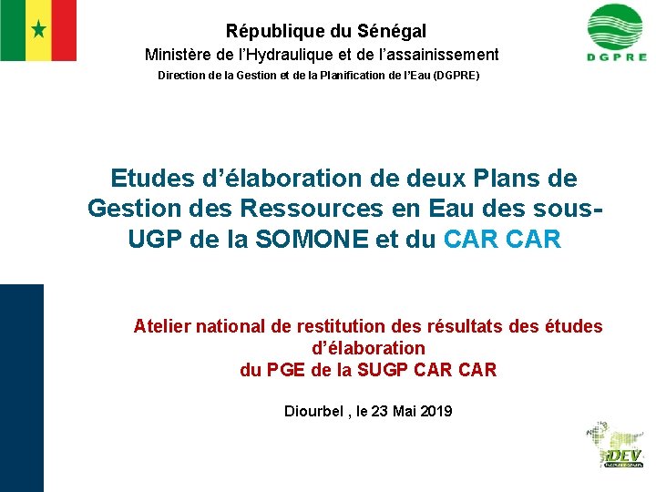  République du Sénégal Ministère de l’Hydraulique et de l’assainissement Direction de la Gestion