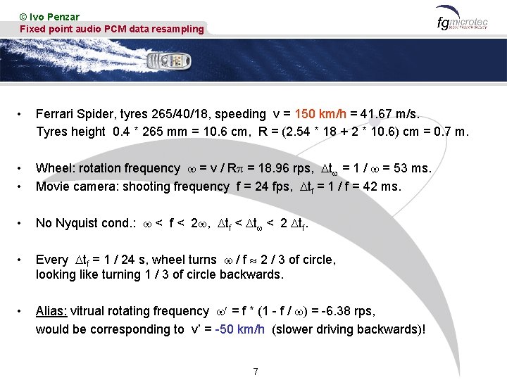 © Ivo Penzar Fixed point audio PCM data resampling • Ferrari Spider, tyres 265/40/18,