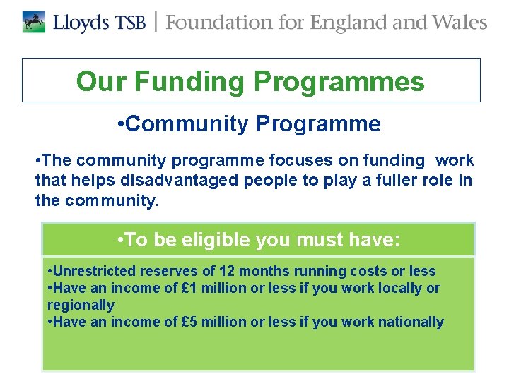 Our Funding Programmes • Community Programme • The community programme focuses on funding work Our Funding Programmes • Community Programme • The community programme focuses on funding work