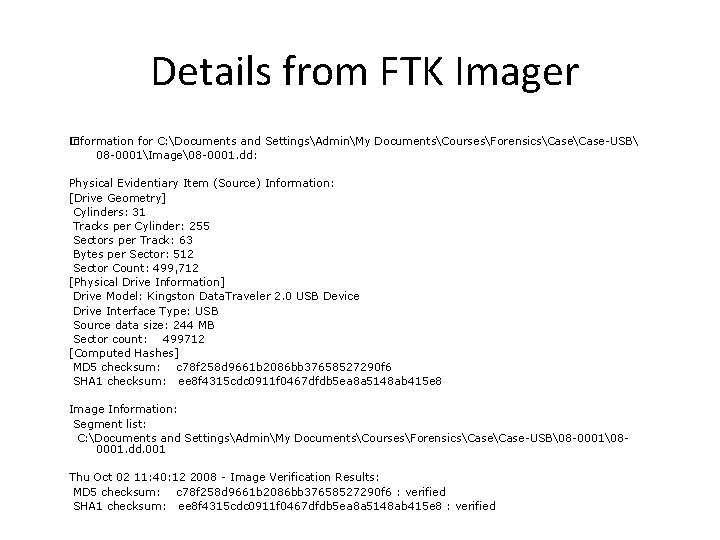 Details from FTK Imager Information for C: Documents and SettingsAdminMy DocumentsCoursesForensicsCase-USB � 08 -0001Image 8
