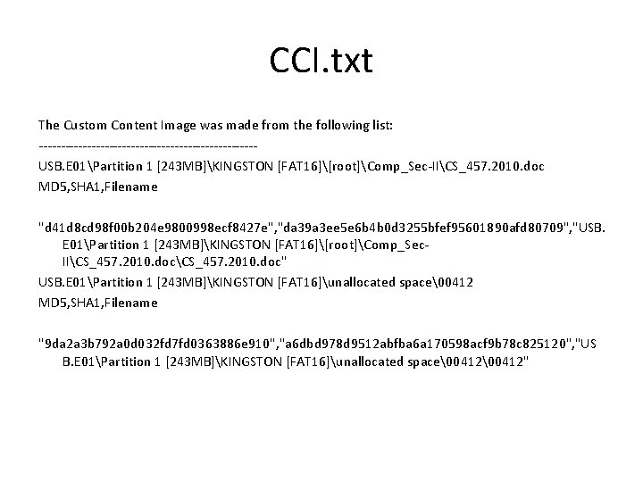 CCI. txt The Custom Content Image was made from the following list: -------------------------USB. E