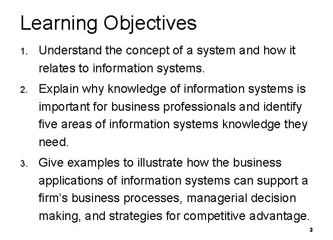 Learning Objectives 1. Understand the concept of a system and how it relates to