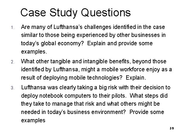 Case Study Questions 1. Are many of Lufthansa’s challenges identified in the case similar