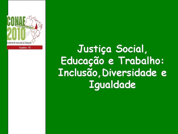 Justiça Social, Educação e Trabalho: Inclusão, Diversidade e Igualdade 