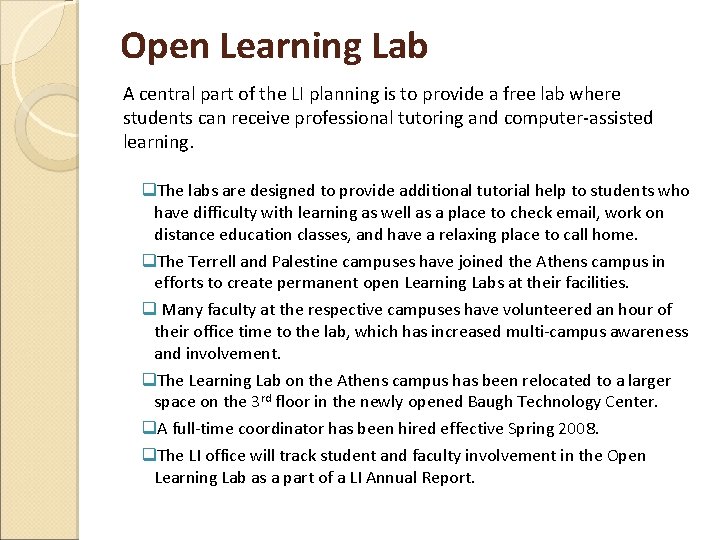 Open Learning Lab A central part of the LI planning is to provide a