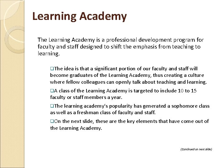 Learning Academy The Learning Academy is a professional development program for faculty and staff