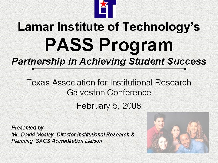 Lamar Institute of Technology’s PASS Program Partnership in Achieving Student Success Texas Association for