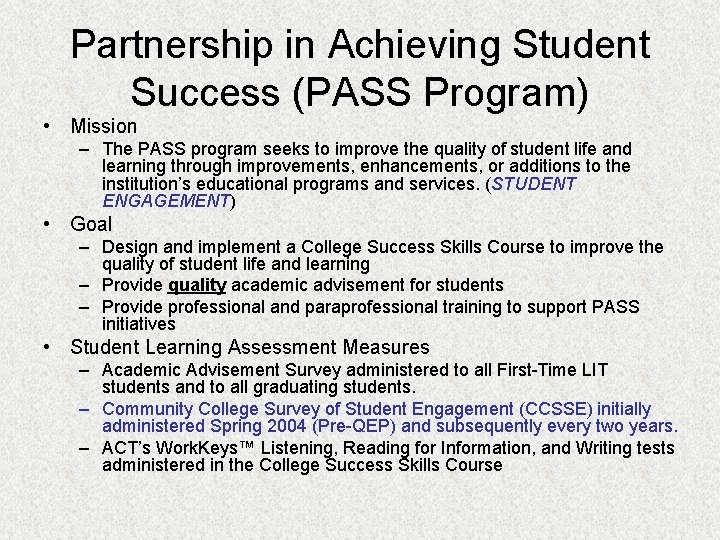 Partnership in Achieving Student Success (PASS Program) • Mission – The PASS program seeks