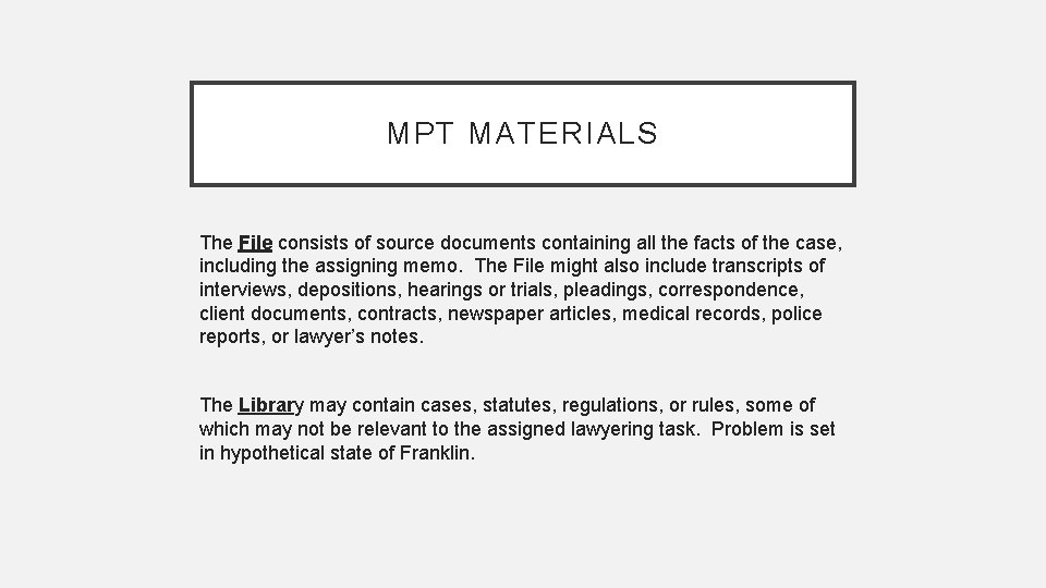 MPT MATERIALS The File consists of source documents containing all the facts of the