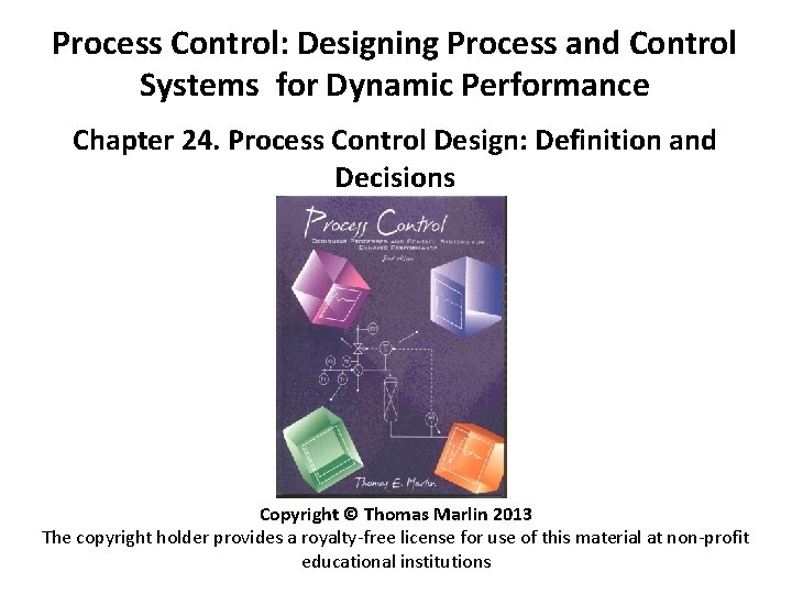 Process Control: Designing Process and Control Systems for Dynamic Performance Chapter 24. Process Control