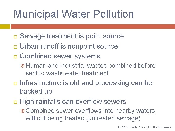 Municipal Water Pollution Sewage treatment is point source Urban runoff is nonpoint source Combined Municipal Water Pollution Sewage treatment is point source Urban runoff is nonpoint source Combined