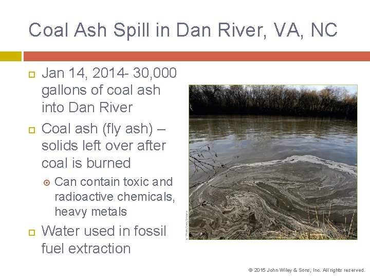 Coal Ash Spill in Dan River, VA, NC Jan 14, 2014 - 30, 000