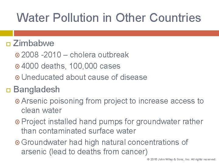 Water Pollution in Other Countries Zimbabwe 2008 -2010 – cholera outbreak 4000 deaths, 100,