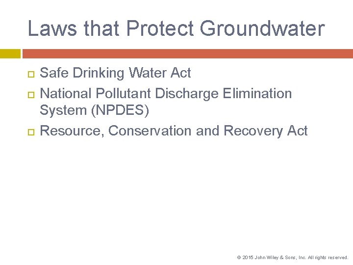 Laws that Protect Groundwater Safe Drinking Water Act National Pollutant Discharge Elimination System (NPDES) Laws that Protect Groundwater Safe Drinking Water Act National Pollutant Discharge Elimination System (NPDES)