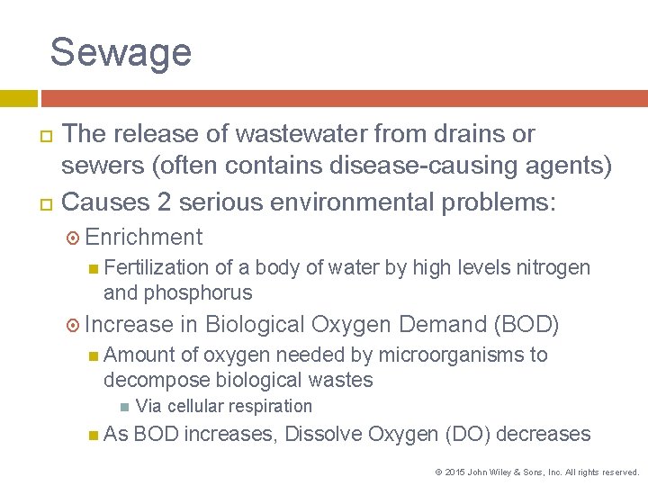 Sewage The release of wastewater from drains or sewers (often contains disease-causing agents) Causes Sewage The release of wastewater from drains or sewers (often contains disease-causing agents) Causes