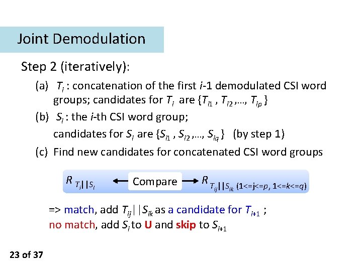 Joint Demodulation Step 2 (iteratively): (a) Ti : concatenation of the first i-1 demodulated