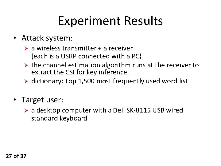 Experiment Results • Attack system: Ø Ø Ø a wireless transmitter + a receiver