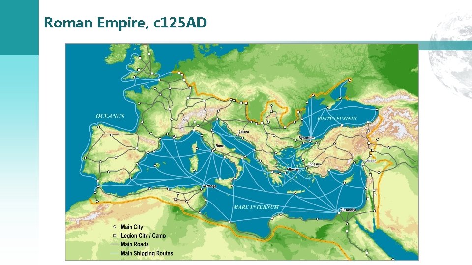 Roman Empire, c 125 AD 