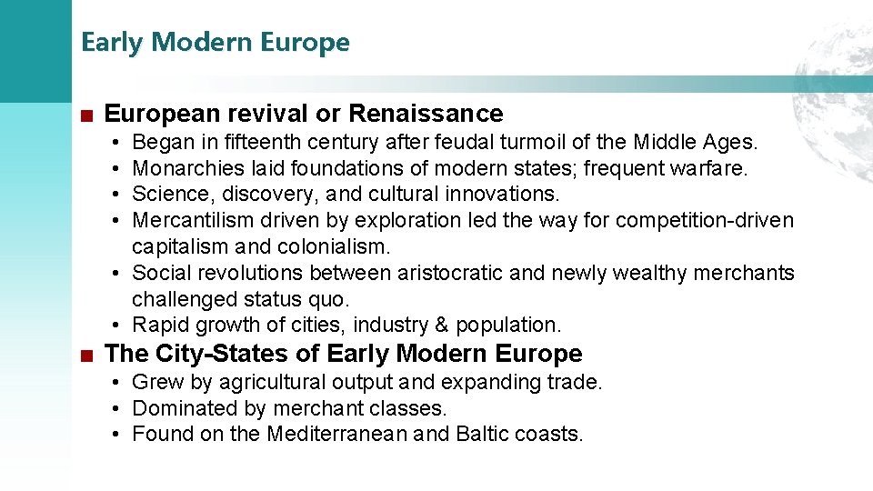 Early Modern Europe ■ European revival or Renaissance • • Began in fifteenth century
