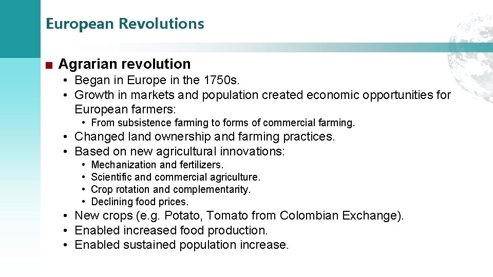 European Revolutions ■ Agrarian revolution • Began in Europe in the 1750 s. •