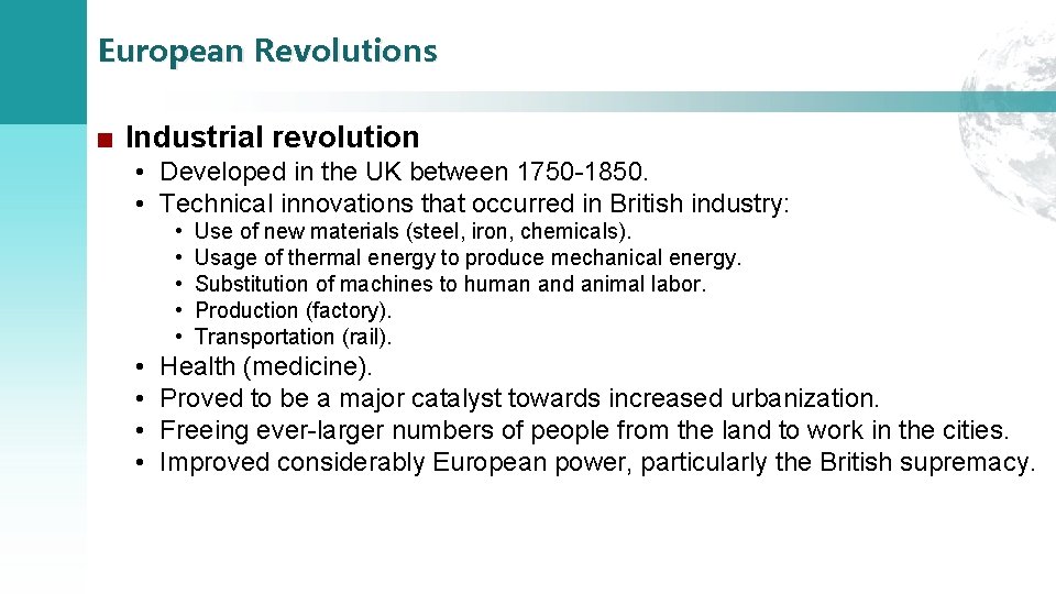 European Revolutions ■ Industrial revolution • Developed in the UK between 1750 -1850. •