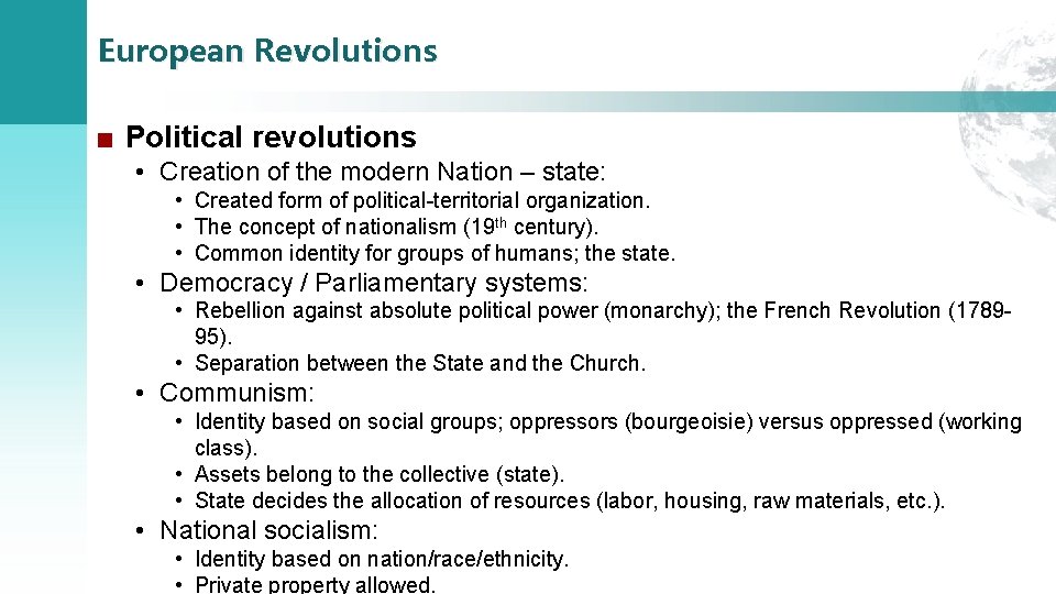 European Revolutions ■ Political revolutions • Creation of the modern Nation – state: •