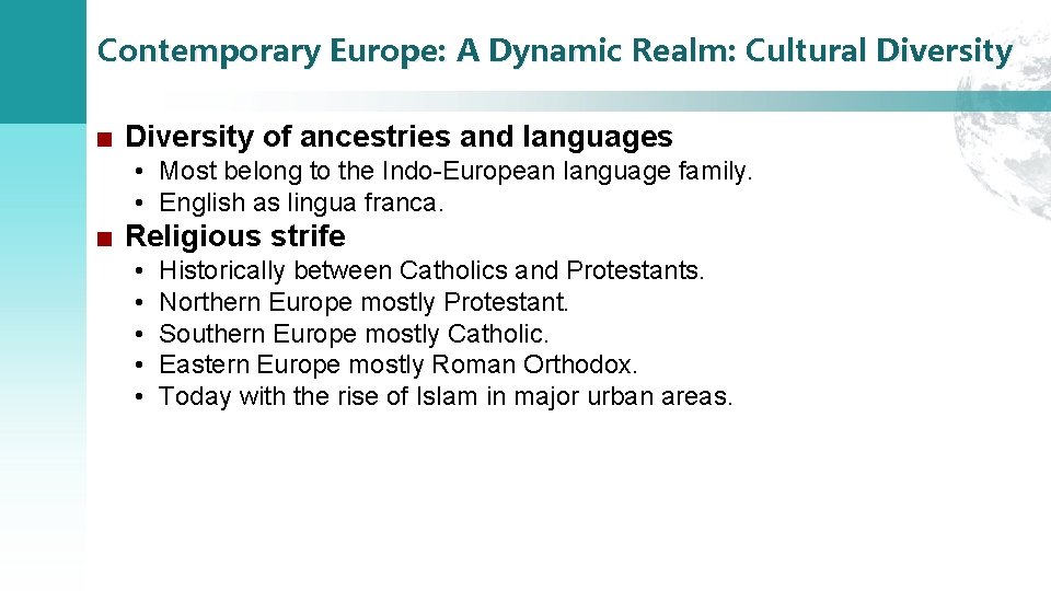 Contemporary Europe: A Dynamic Realm: Cultural Diversity ■ Diversity of ancestries and languages •