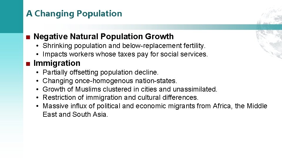 A Changing Population ■ Negative Natural Population Growth • Shrinking population and below-replacement fertility.