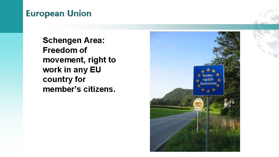 European Union Schengen Area: Freedom of movement, right to work in any EU country