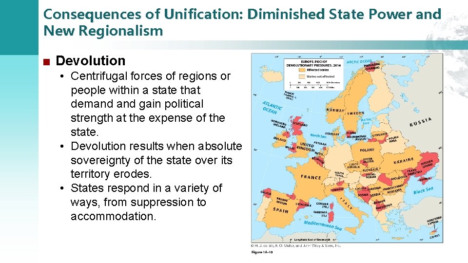 Consequences of Unification: Diminished State Power and New Regionalism ■ Devolution • Centrifugal forces