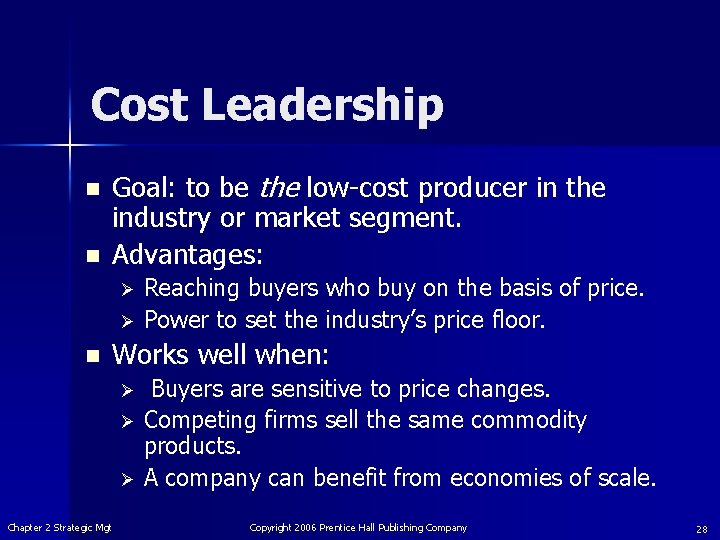 Cost Leadership n n Goal: to be the low-cost producer in the industry or