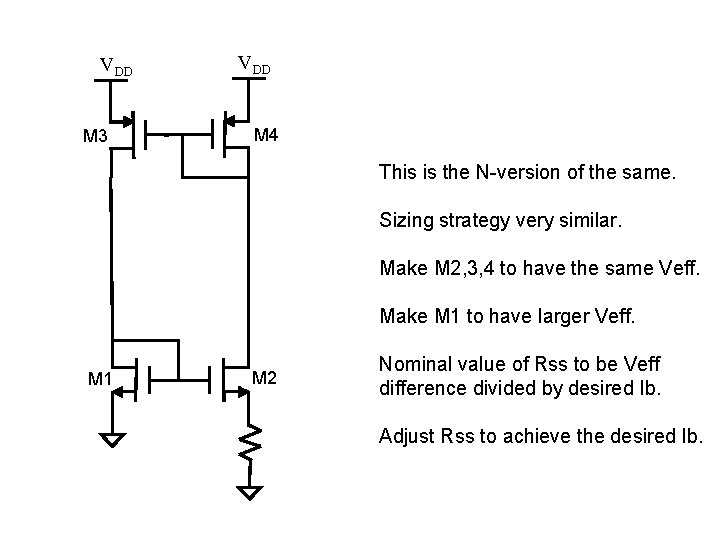 VDD M 3 VDD M 4 This is the N-version of the same. Sizing