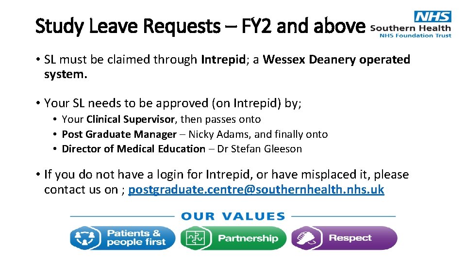 Study Leave Requests – FY 2 and above • SL must be claimed through