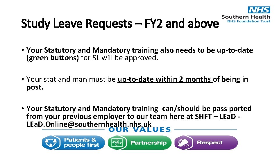 Study Leave Requests – FY 2 and above • Your Statutory and Mandatory training
