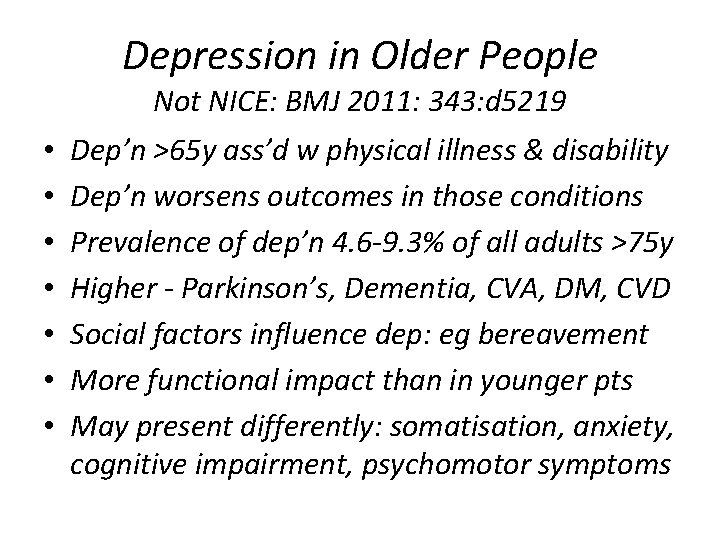 Depression in Older People Not NICE: BMJ 2011: 343: d 5219 • • Dep’n Depression in Older People Not NICE: BMJ 2011: 343: d 5219 • • Dep’n