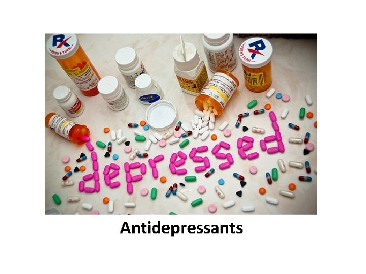 Antidepressants Antidepressants