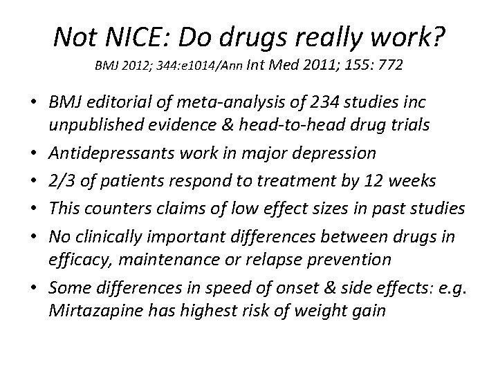 Not NICE: Do drugs really work? BMJ 2012; 344: e 1014/Ann Int Med 2011; Not NICE: Do drugs really work? BMJ 2012; 344: e 1014/Ann Int Med 2011;