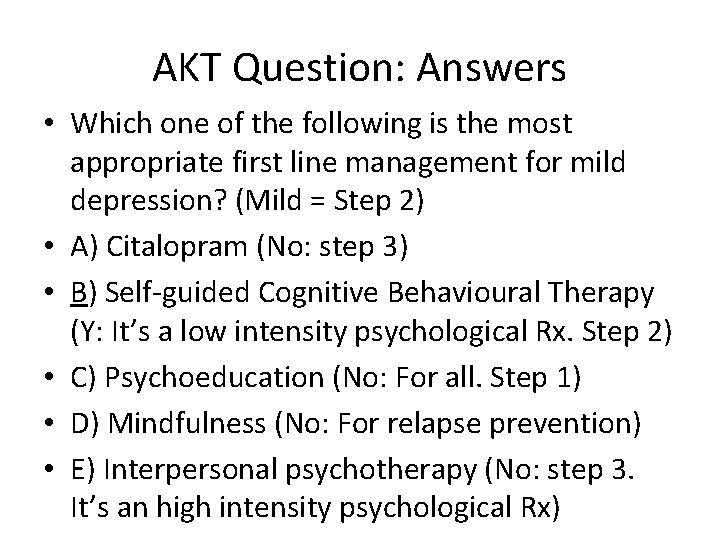 AKT Question: Answers • Which one of the following is the most appropriate first AKT Question: Answers • Which one of the following is the most appropriate first