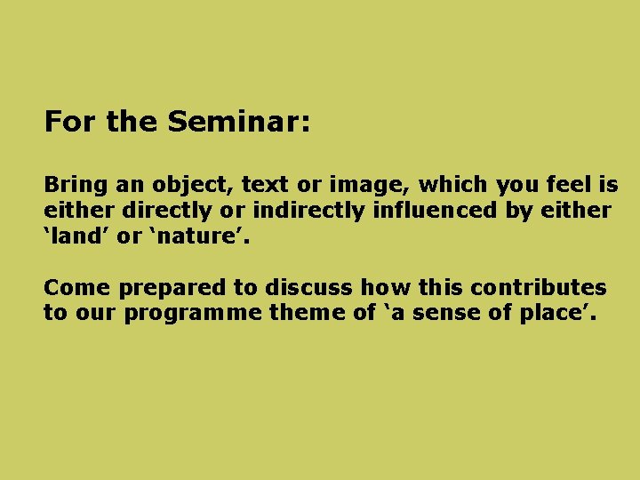 For the Seminar: Bring an object, text or image, which you feel is either