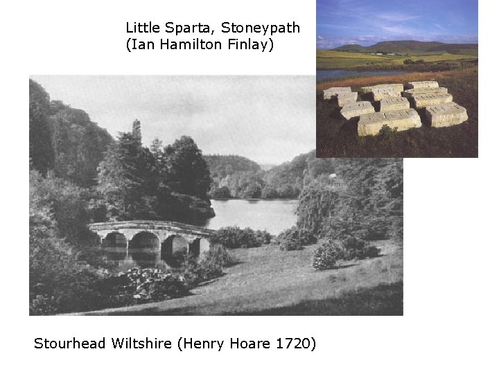 Little Sparta, Stoneypath (Ian Hamilton Finlay) Stourhead Wiltshire (Henry Hoare 1720) 