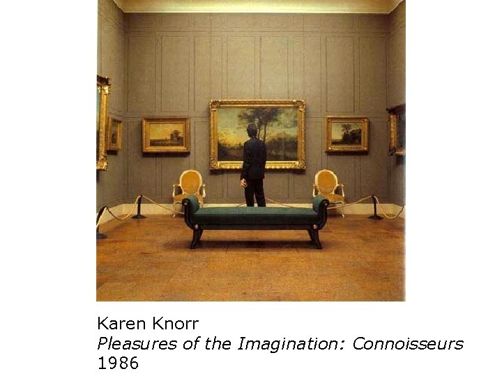 Karen Knorr Pleasures of the Imagination: Connoisseurs 1986 