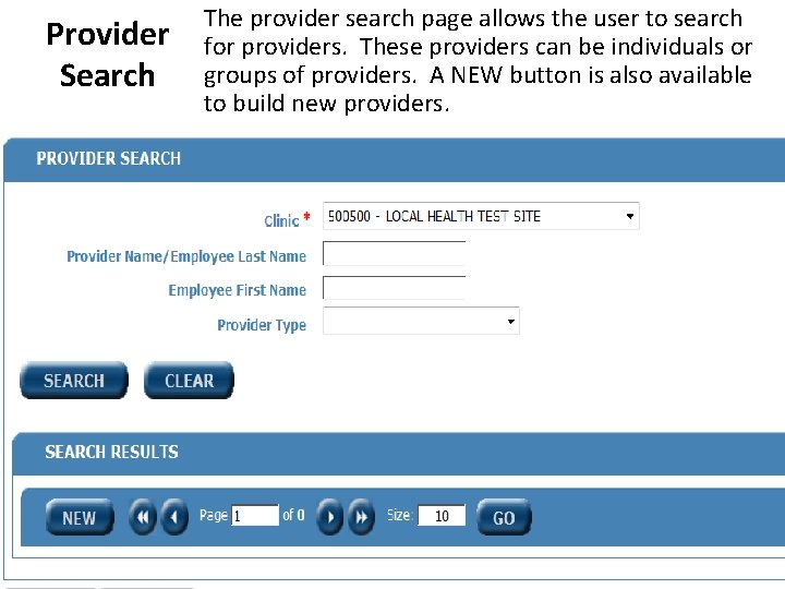 Provider Search The provider search page allows the user to search for providers. These