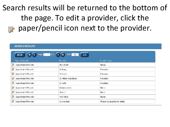 Search results will be returned to the bottom of the page. To edit a