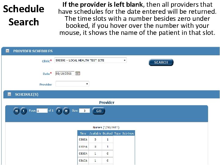 Schedule Search If the provider is left blank, then all providers that have schedules