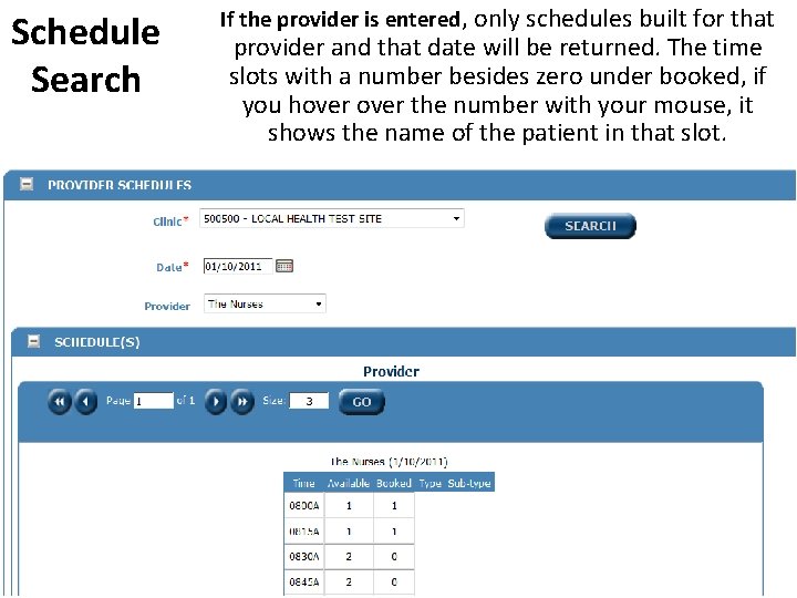Schedule Search If the provider is entered, only schedules built for that provider and
