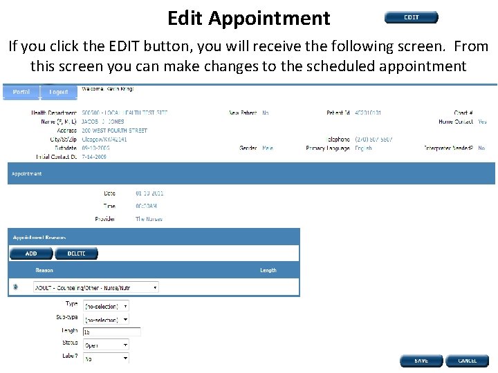 Edit Appointment If you click the EDIT button, you will receive the following screen.