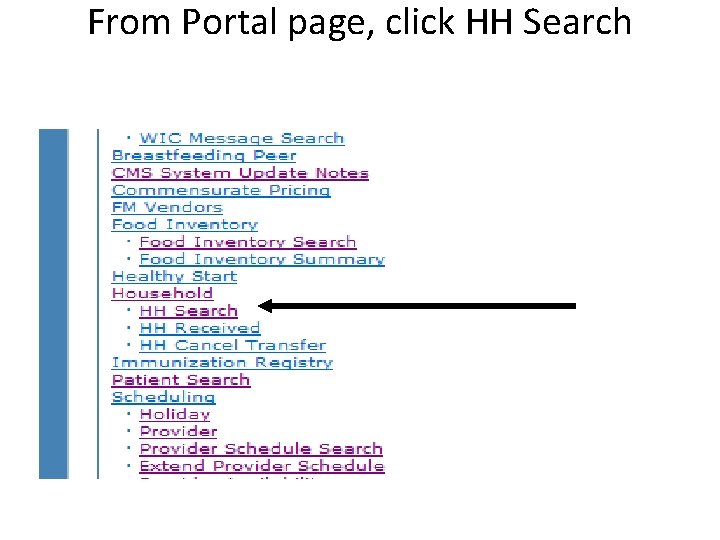 From Portal page, click HH Search 